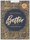Better - A Study of Hebrews, Bible Study Book with video access